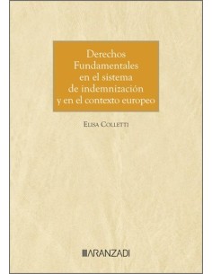 DERECHOS FUNDAMENTALES EN EL SISTEMA DE INDEMNIZACION Y EN
