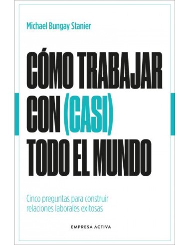 Como trabajar con casi todo el mundo