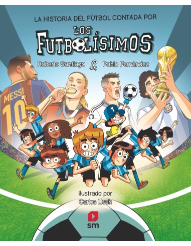 La historia del futbol contada por los Futbolisimos
