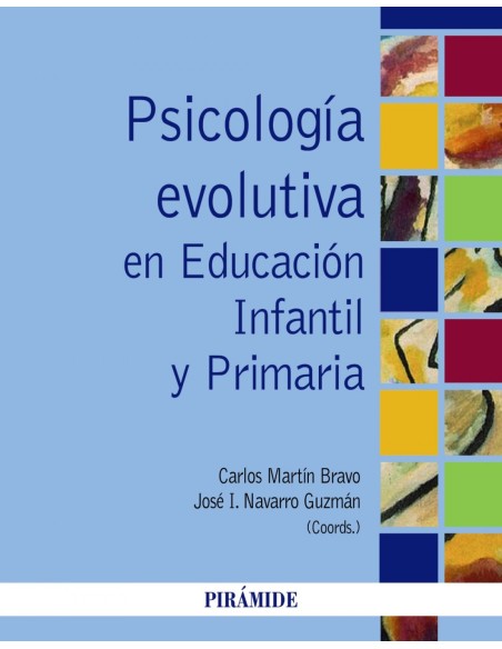 Psicologia evolutiva en educacion infantil y primaria
