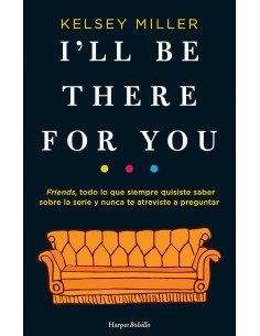 I ll be there for you