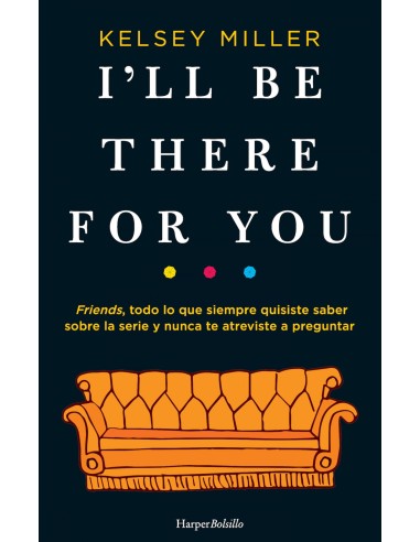 I ll be there for you