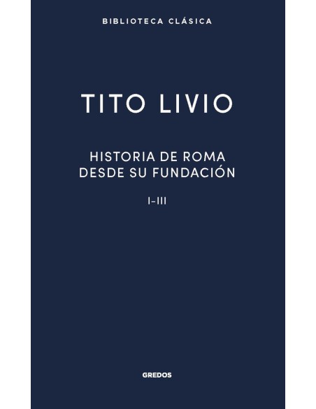 Historia Roma desde su fundacion I III