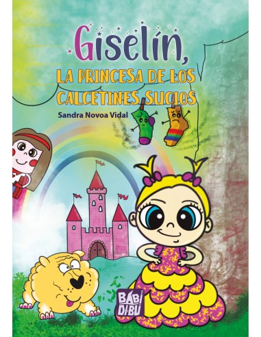 Giselin la princesa de los calcetines sucios