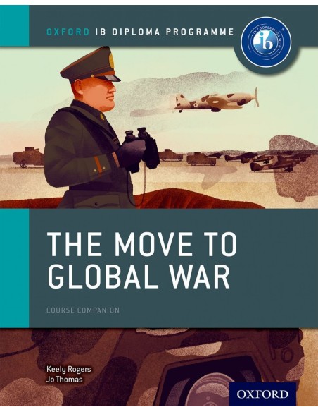 The move to global war ib history course book