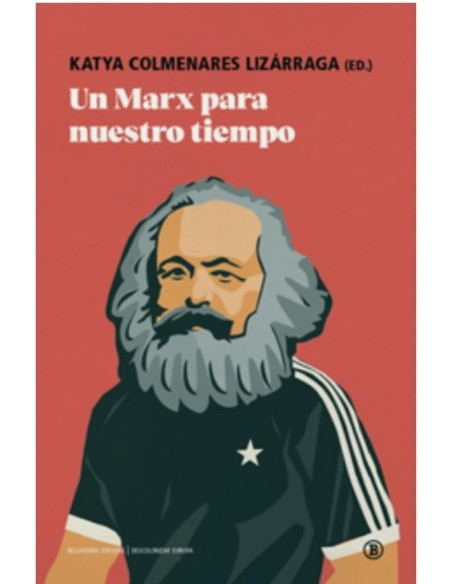 UN MARX PARA NUESTRO TIEMPO