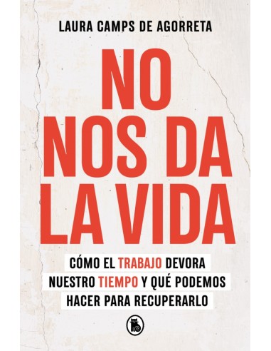 No nos da la vida