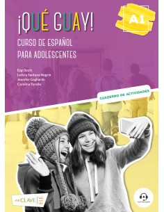 Que guay A1 Curso de espanol para adolescentes