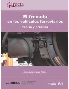 FRENADO EN LOS VEHICULOS FERROVIARIOS EL