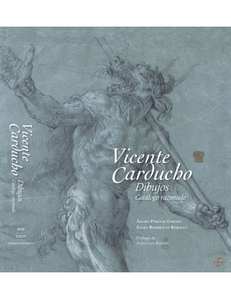 Vicente Carducho Dibujos Catalogado Razonado