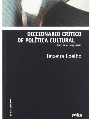 Diccionario Critico De Politica Cultural