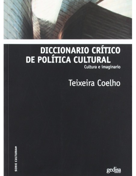 Diccionario Critico De Politica Cultural