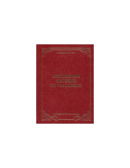 Anecdotario Historico De Valladolid