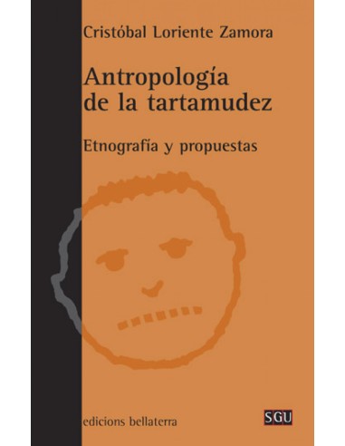 ANTROPOLOGIA DE LA TARTAMUDEZ C Loriente Zamora SGU 70 