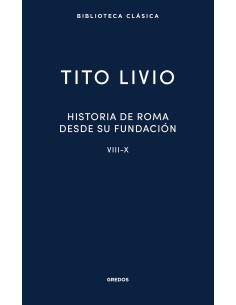Historia de Roma desde su fundacion Libros VIII X