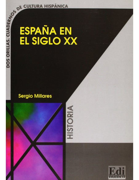 ESPANA EN EL SIGLO XX HISTORIADOS ORILLAS