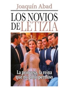 LOS NOVIOS DE LETIZIA LA PRINCESA LA REINA QUE NO PIDIO PERMISO