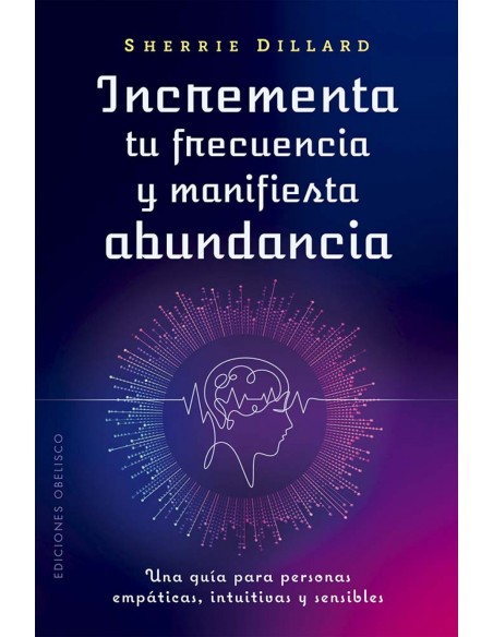 Incrementa tu frecuencia y manifiesta abundancia
