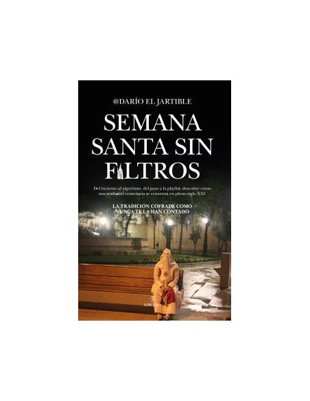 SEMANA SANTA SIN FILTROS