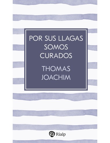 Por sus llagas somos curados