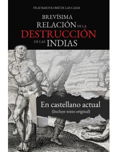 BREVISIMA RELACION DE LA DESTRUCCION DE LAS INDIAS