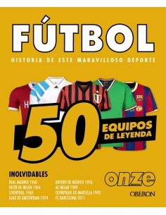 Futbol Historias increibles y reales que desconocias