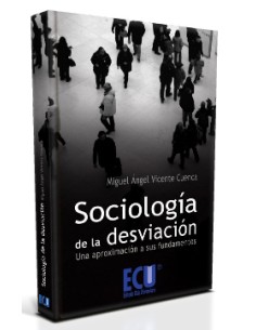 Sociologia de la desviacion una aproximacion a sus fundamentos