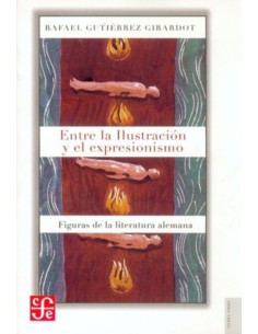 Entre la ilustracion y el expresionismo Figuras de la literatura alemana