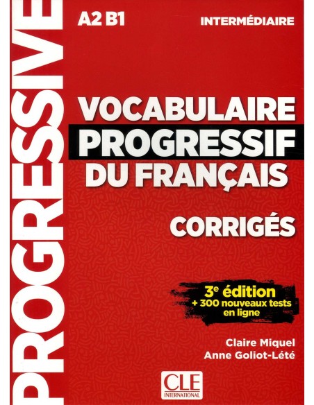 VOCABULAIRE PROGRESSIF DU FRANcAIS NIVEAU INTERMEDIARE CORRIGES