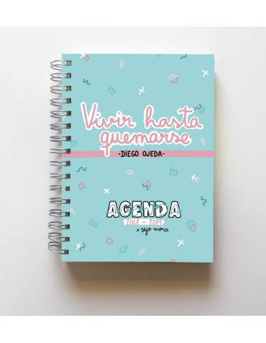 AGENDA 2018 2019 BY DIEGO OJEDA VIVIR HASTA QUEMARSE