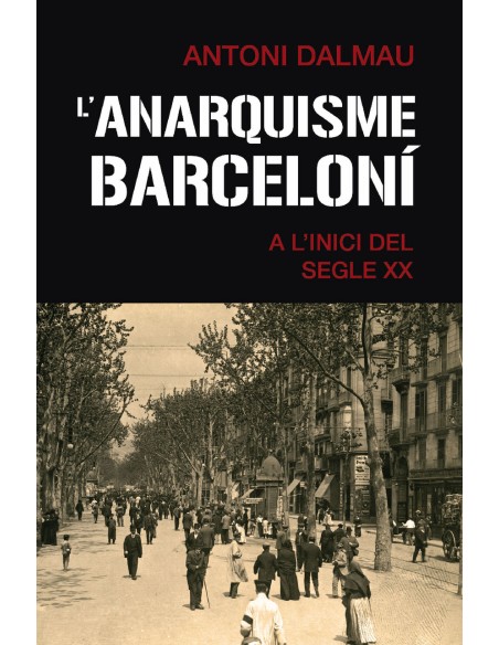 L anarquisme barceloni a l inici del segle XX