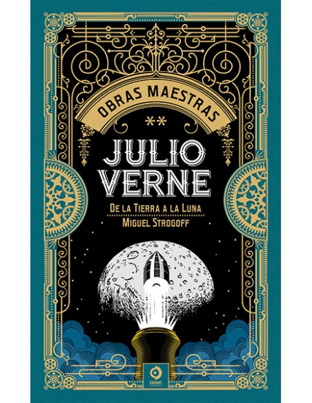 JULIO VERNE VOLII DE LA TIERRA A LA LUNA MIGUEL STROGOFF