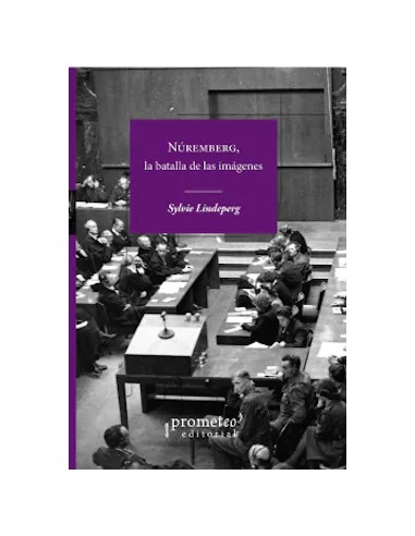 NUREMBERG LA BATALLA DE LAS IMAGENES