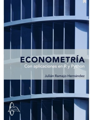 ECONOMETRIA CON APLICACIONES EN R Y PYTHON