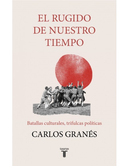 RUGIDO DE NUESTRO TIEMPO EL