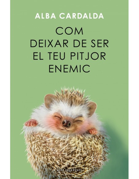 COM DEIXAR DE SER EL TEU PITJOR ENEMIC