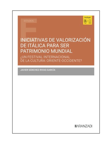 INICIATIVAS DE VALORIZACION DE ITALICA PARA SER UN PATRIMONIO MUNDIAL