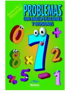 Aprende a resolver problemas con multiplicaciones y divisiones