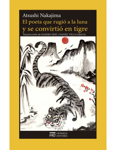 EL POETA QUE RUGIO A LA LUNA Y SE CONVIRTIO EN TIGRE