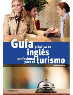 GUIA PRACTICA DE INGLES PROFESIONAL PARA EL TURISMO