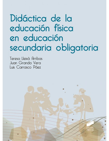 DIDACTICA DE LA EDUCACION FISICA EN EDUCACION SECUNDARIA OBLIGATORIA