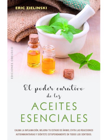 EL PODER CURATIVO DE LOS ACEITES ESENCIALES