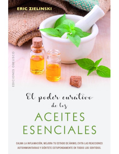 EL PODER CURATIVO DE LOS ACEITES ESENCIALES