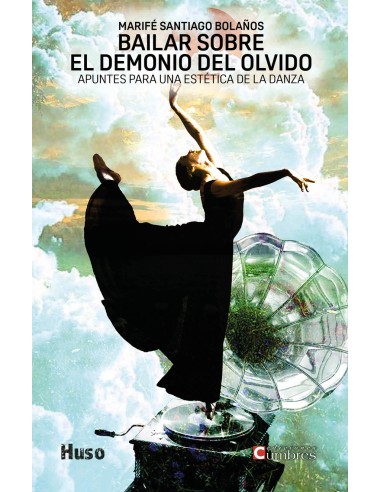 Bailar sobre el demonio del olvido