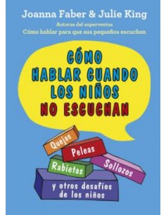 COMO HABLAR CUANDO LOS NINOS NO ESCUCHAN
