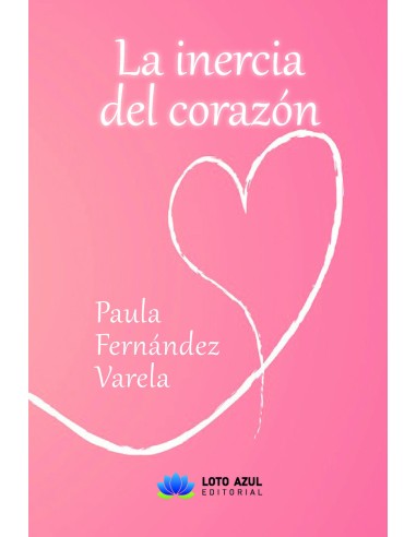 La inercia del corazon