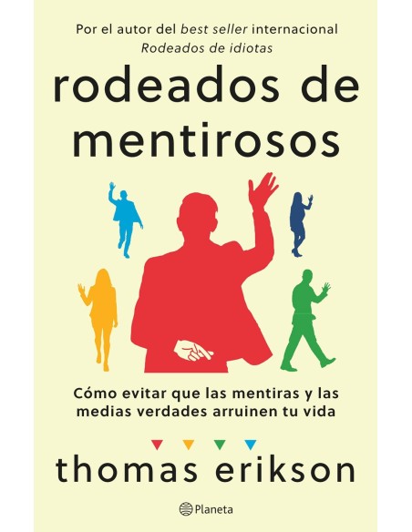 Rodeados de mentirosos