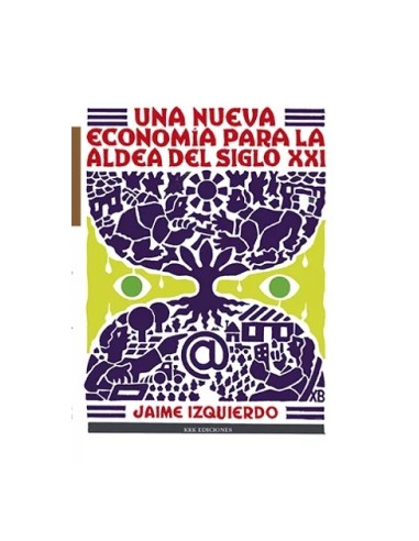 UNA NUEVA ECONOMIA PARA LA ALDEA DEL SIGLO XXI