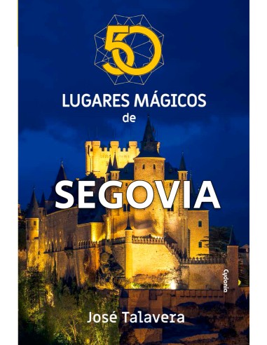50 lugares magicos de Segovia