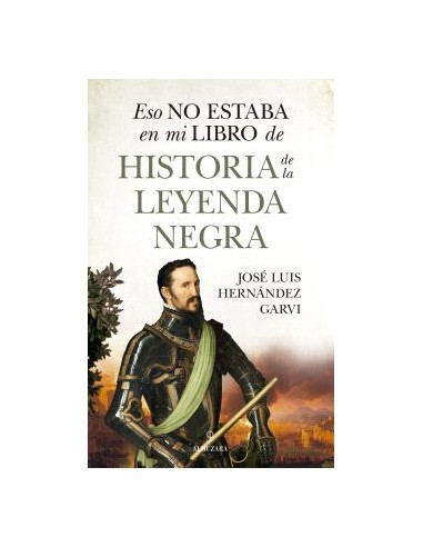 ESO NO ESTABAHIST DE LA LEYENDA NEGRA